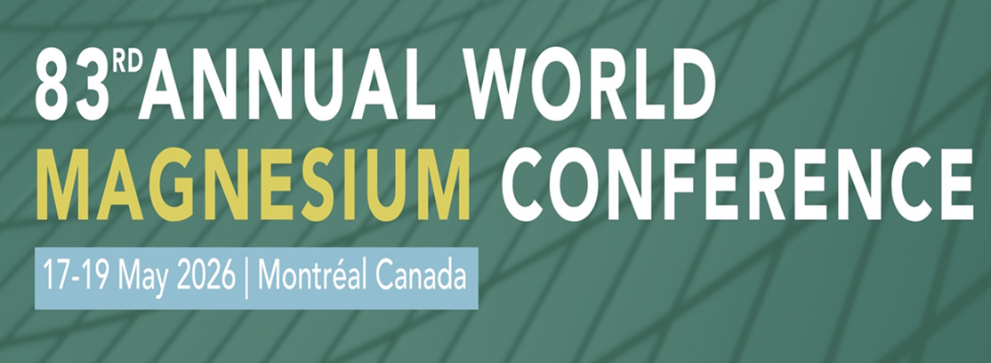 第83届世界镁业大会将于2026年5月17日至19日在加拿大蒙特利尔举行